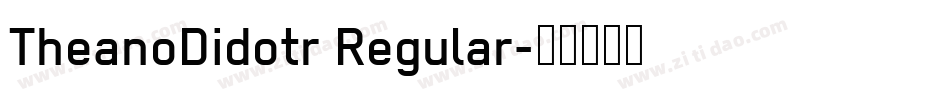 TheanoDidotr Regular字体转换